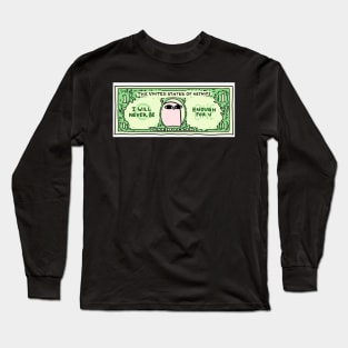 ketnipz bill Long Sleeve T-Shirt